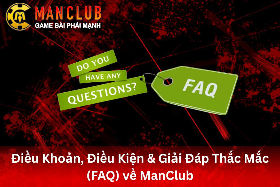 Giải Đáp Thắc Mắc (FAQ) về ManClub