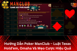 Bài viết hướng dẫn chơi Poker ManClub
