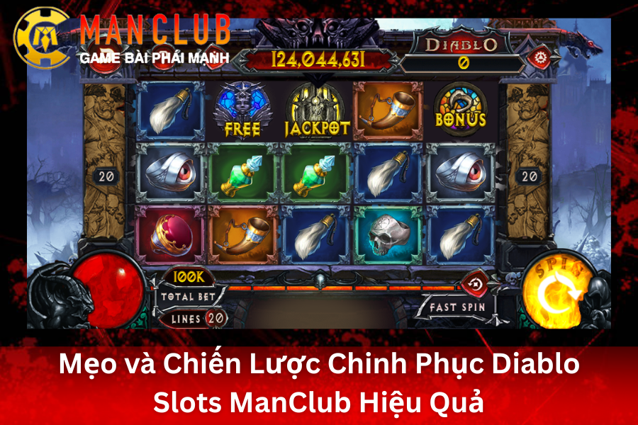 Các Biểu Tượng và Tính Năng Thưởng Đặc Biệt trong Diablo Slots ManClub